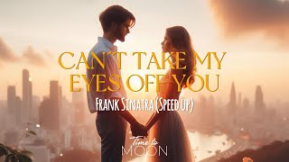 Can´t take my eyes off you - Frank Sinatra (Speep up) Letra en Español/English Lyrics