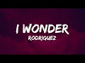 Rodriguez - I Wonder (Lyrics)