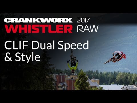 2017 Crankworx Whistler RAW – CLIF Dual Speed & Style