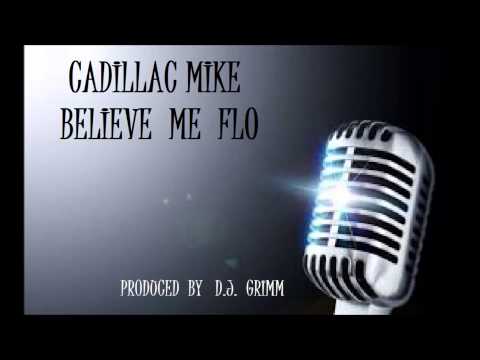 Mike Walsh (Cadillac Mike) - Believe Me Flo