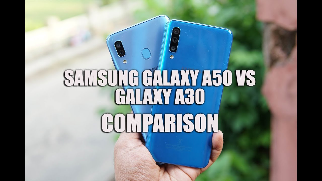 Samsung Galaxy A50 vs Galaxy A30 Comparison- Which is better Device to buy?