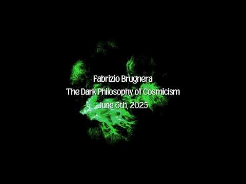 Fabrizio Brugnera - THE DARK PHILOSOPHY OF COSMICISM (Snippet)