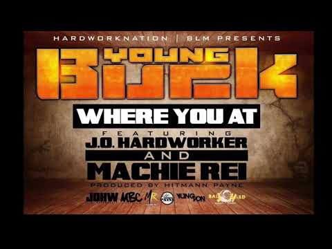 Machie Rei x Young Buck - Where You At Ft. J.O. Hardworker (Trillinois)