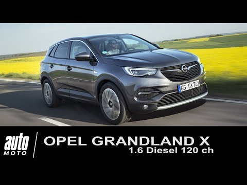 2018 Opel GRANDLAND X 1.6 diesel 120 ch ESSAI Auto-Moto.com