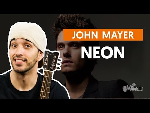 Neon - John Mayer (aula de violão)