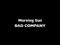 Bad Company Morning Sun 