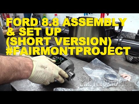 Ford 8.8 Assembly & Set Up (Short Version) #FairmontProject Video