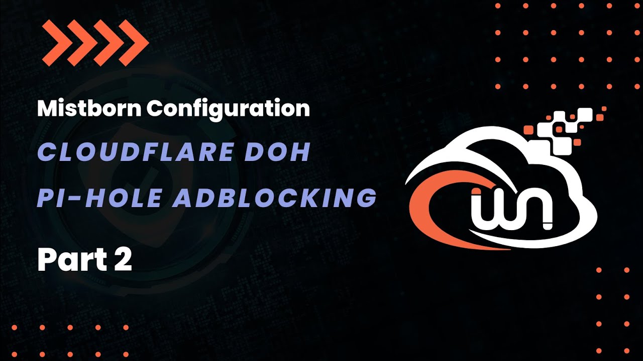 Video thumbnail: Cloudflare Encrypted DNS | Mistborn Configuration | Part 2