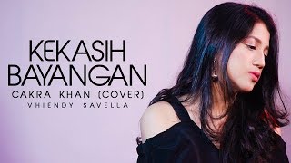 KEKASIH BAYANGAN - CAKRA KHAN (COVER) || Vhiendy Savella