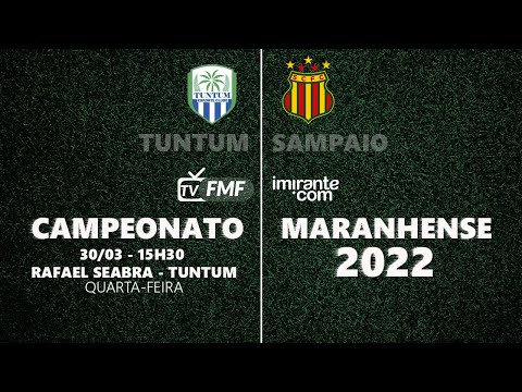 Tuntum 3 x 3 Sampaio - Campeonato Maranhense 2022 | 30/03/22 15h30 - QUARTA-FEIRA