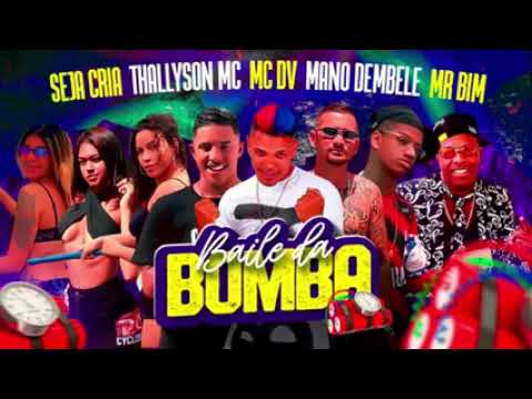 BAILE DA BOMBA_ SEJA  CRIA, THALLYSON MN DEMBELE, MC DV, MR BIM