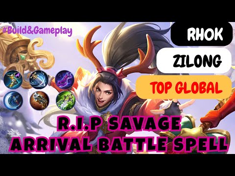 Zilong Arrival Battle Spell R.I.P Savage - Top Global Zilong RH0K Build and Gameplay