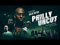 Philly Uncut Full Movie