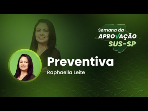SEMANA DA APROVAÇÃO SUS-SP 2023 - Medicina Preventiva