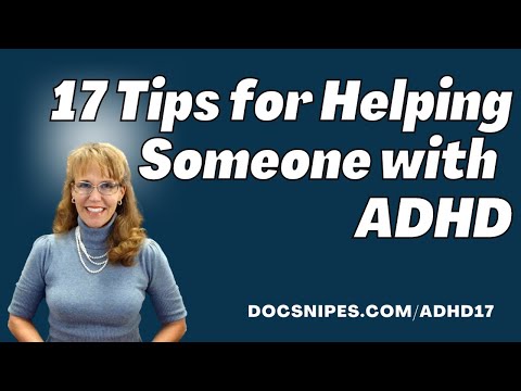 17 Tips for Helping Someone with ADHD | Relationship Skills