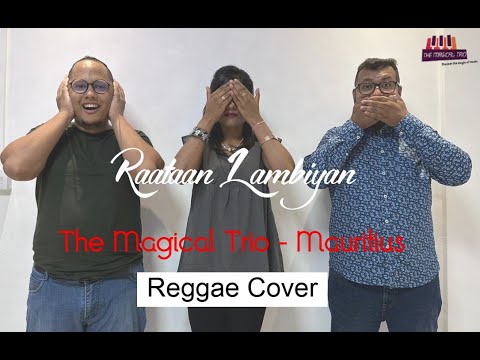 Raatan Lambiyaan | Reggae Cover | The Magical Trio - Mauritus