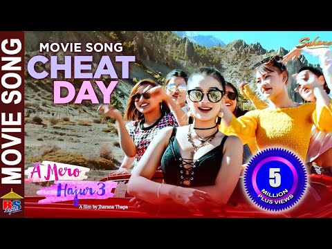 CHEAT DAY - A MERO HAJUR 3 | New Nepali Movie Song | Anmol KC, Suhana Thapa