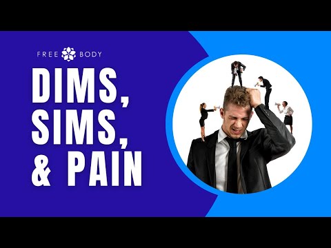 DIMs, SIMs, and Pain
