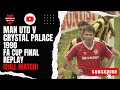 Man Utd v Crystal Palace 1990 FA Cup Final Replay (Full Match)