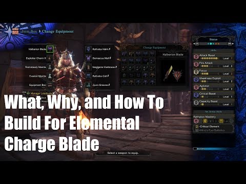 MHW: A Guide For Elemental Charge Blade Build