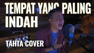 Download lagu Tempat Yang Paling Indah - Tahta (Cover) by Satria Ghaibi Saputra mp3