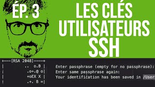 Tuto SSH, Partie 3: Les clés des utilisateurs et ssh-copy-id