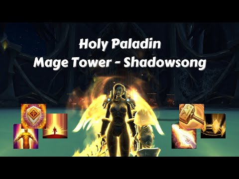 Holy Paladin 9.1.5 | Mage Tower - Shadowsong  (Legion Timewalking)