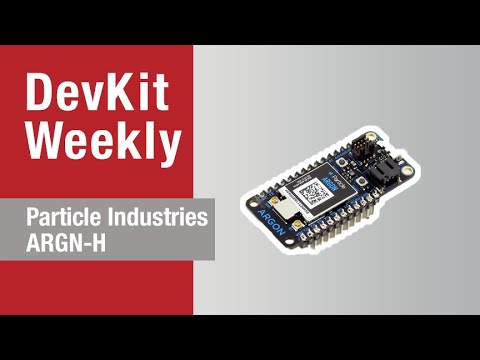 Dev Kit Weekly: Particle Industries' ARGN-H Wi-Fi Development Board
