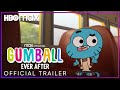 Gumball Ever After Official Trailer HBO Max