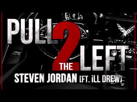 Steven Jordan - Pull 2 the Left (feat. iLL DREW)