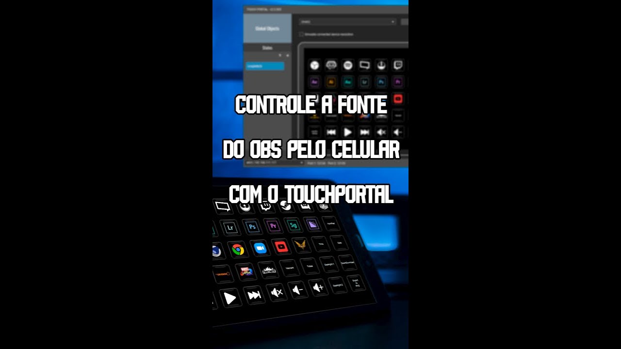 Controle fontes do OBS pelo celular com Touch Portal