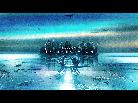 Selmon - Erinner Mich (prod. SaruBeatz & Yung Moji)