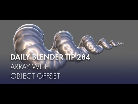 Daily Blender Tip 284 - Array with Object Offset (Blender 2.8)