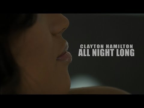 Clayton Hamilton - All Night Long