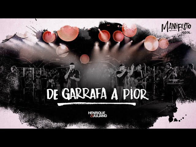 Download De Garrafa a Pior - Henrique e Juliano