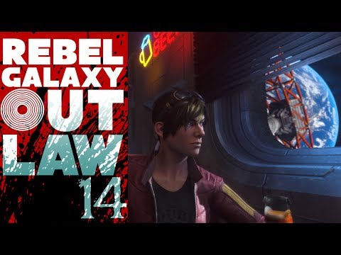 SB Plays Rebel Galaxy Outlaw 14 - Life Of Crime