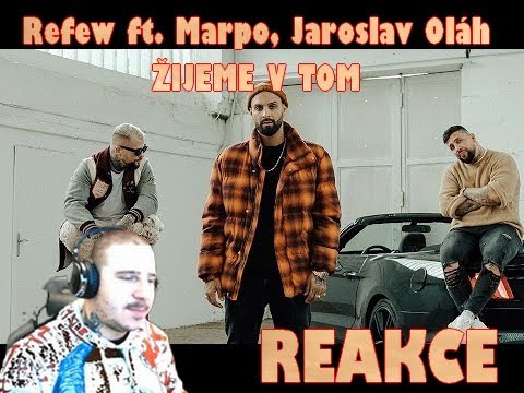 Refew ft. Marpo, Jaroslav Oláh - ŽIJEME V TOM - REAKCE - MARPO MĚ NESEDÍ!