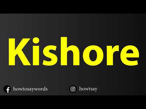 How To Pronounce Kishore