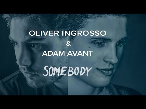 Oliver Ingrosso & Adam Avant - Somebody (Lyric Video)