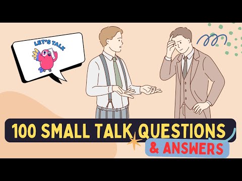 100 Small Talk Questions and Answers - Real English Conversation