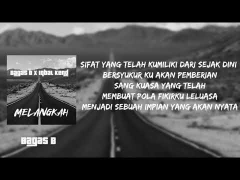BagasB x Iqbal Kend - Melangkah ( Official lyric Video )