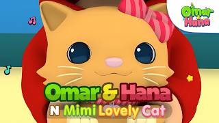 Download lagu Mimi My Lovely Cat 😻🐾 | Islamic Series & Songs For Kids | Omar & Hana English mp3