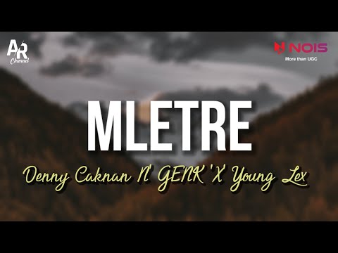 Mletre - Denny Caknan N' GENK 'X' Young Lex (LIRIK)