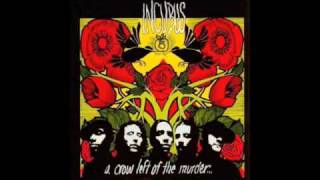 Incubus - Here In My Room (Crow Left To Murder) lyrics