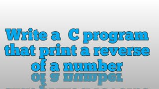Download the video "Write a  C program that print a reverse of a number|reverse of a number|notesharing"
