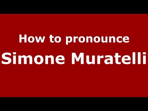 How to pronounce Simone Muratelli (Italian/Italy)  - PronounceNames.com