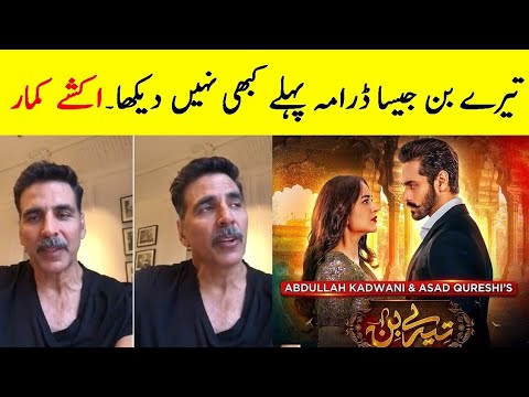 Akshay Kumar Reaction On : Tere bin episode 30 /31