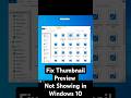 Fix Thumbnail Preview Not Showing In Windows 10 PC Or Laptop 2025