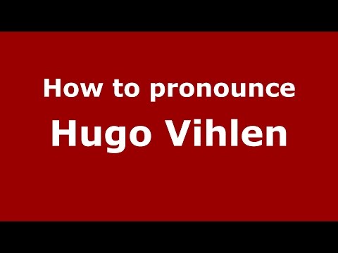 How to pronounce Hugo Vihlen (American English/US)  - PronounceNames.com
