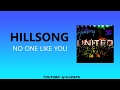 Hillsong - No One Like You (Lyrics)